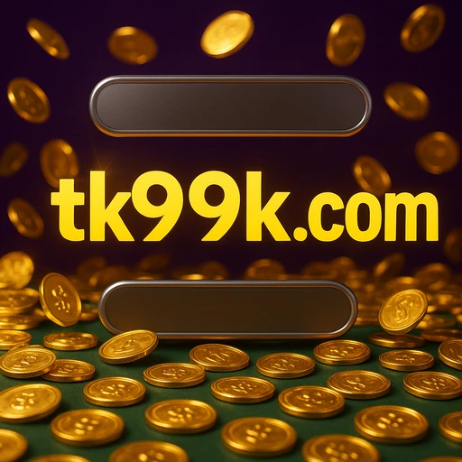 tk99 গেম নতুন সাইনআপ বোনাস